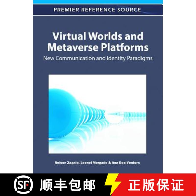 【3-4周达】Virtual Worlds and Metaverse Platforms: New Communication and Identity Paradigms [9781609608545]