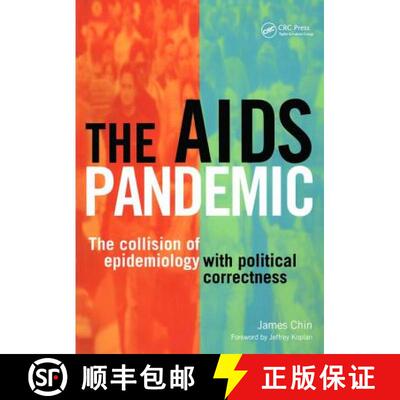 【3-4周达】The AIDS Pandemic: The Collision of Epidemiology with Political Correctness [9781846191183]
