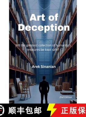 预订 Art of Deception: Will the greatest collection of humanity's treasures be kept safe? [9781764025805]
