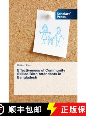 【3-4周达】Effectiveness of Community Skilled Birth Attendants in Bangladesh (Aufl.) (Aufl.) (Aufl.) [9786202318686]