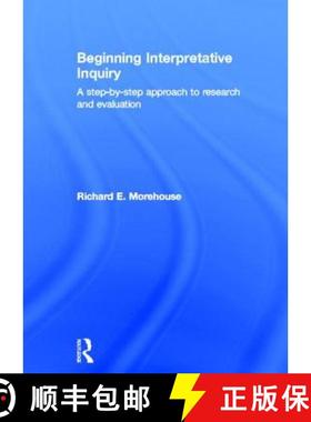 【3-4周达】Beginning Interpretative Inquiry: A Step-by-Step Approach to Research and Evaluation [9780415601887]