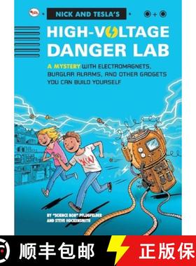 【3-4周达】Nick And Tecla'S High-Voltage Danger Lab: A Mystery With Electromagnets, Burglar Alarms An... [9788129142023]