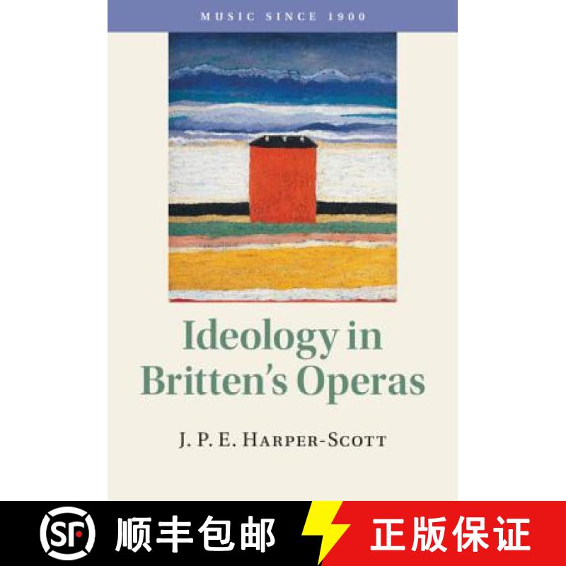 【3-4周达】Ideology in Britten's Operas: - Ideology in Britten's Operas [9781108416368]