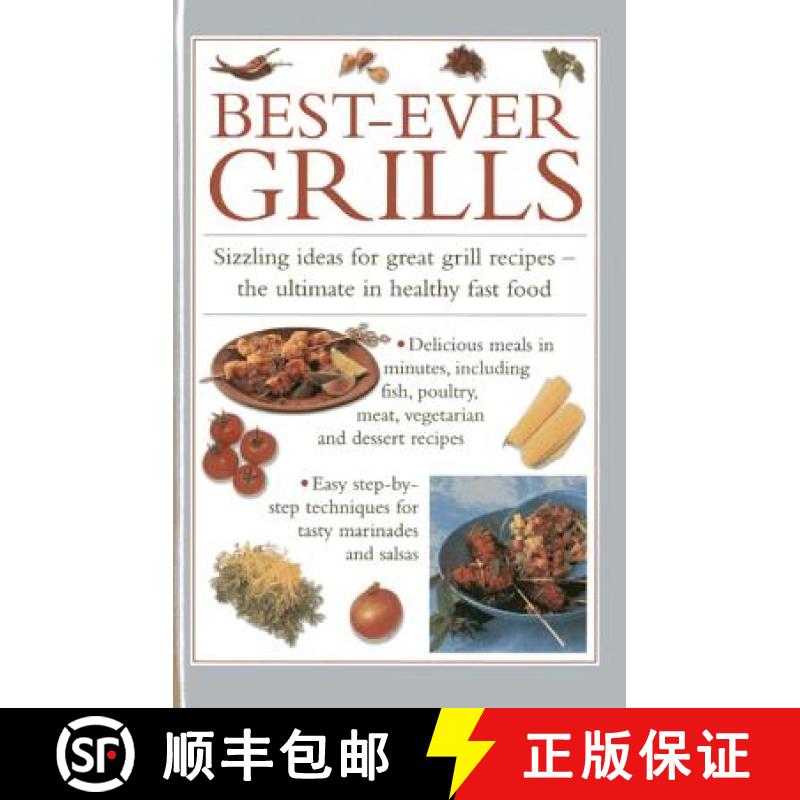 【2-3周达】Best-ever Grills: Sizzling Ideas for Great Grill Recipes - the Ultimate in Healthy Fast Food [9780754828655]