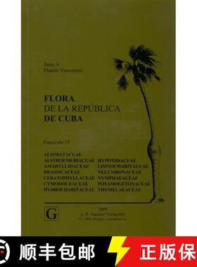 预订 Flora de la República de Cuba, Series A: Plantas Vasculares, Fascículo 15 [9783906166766]