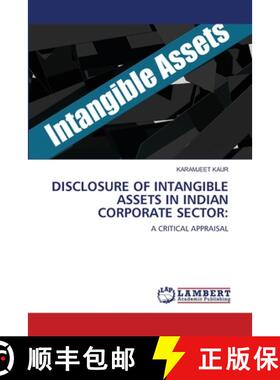 预订 DISCLOSURE OF INTANGIBLE ASSETS IN INDIAN CORPORATE SECTOR: [9786203306033]