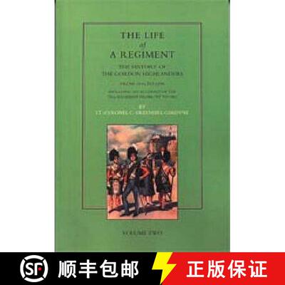 【3-4周达】Life of a Regiment: The History of the Gordon Highlanders from 1816-1898: VOL2 including A... [9781843422716]