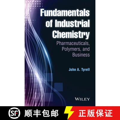 【3-4周达】精装 Fundamentals Of Industrial Chemistry: Pharmaceuticals, Polymers, And Business [Wiley... [9781118617564]