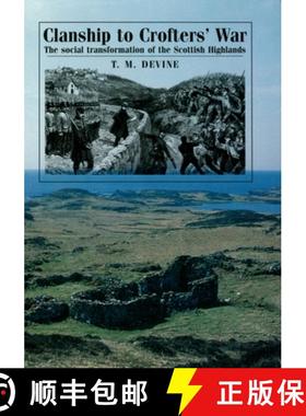 【3-4周达】Clanship to Crofters' War : The social transformation of the Scottish Highlands [9780719090769]