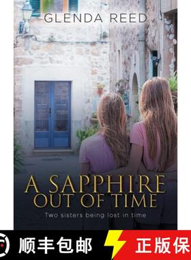 【3-4周达】A Sapphire out of Time: Two sisters being lost in time [9781958690024]