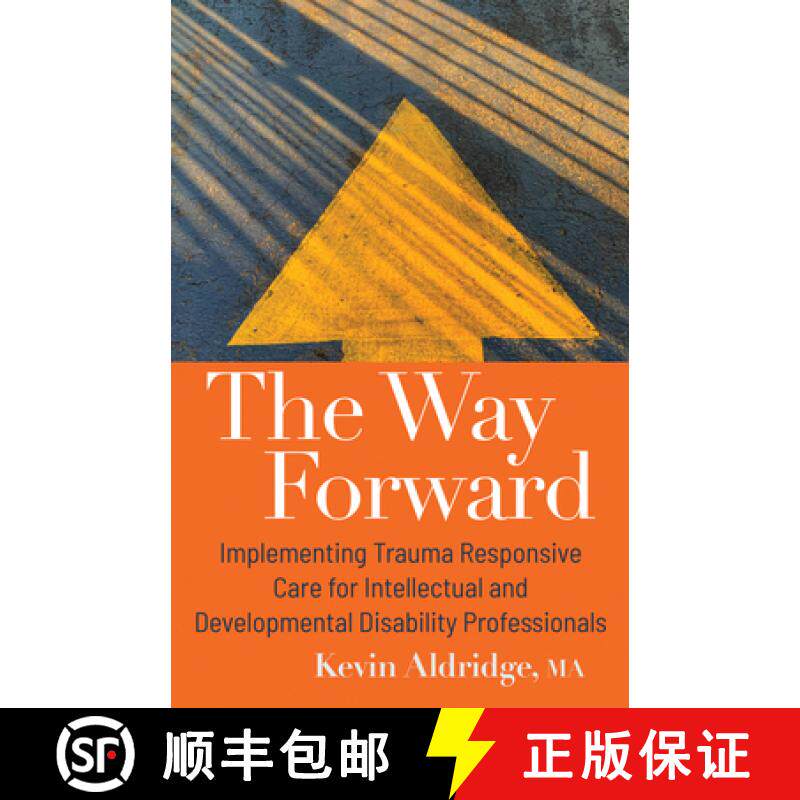 【3-4周达】The Way Forward: Implementing Trauma Responsive Care for Intellectual and Developmental Di... [9798985336658] - 实物图