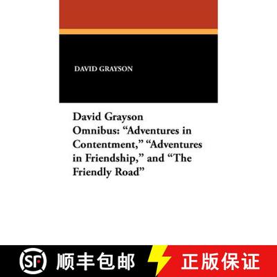 【3-4周达】David Grayson Omnibus: Adventures in Contentment, Adventures in Friendship, and The Friend... [9781434418609]