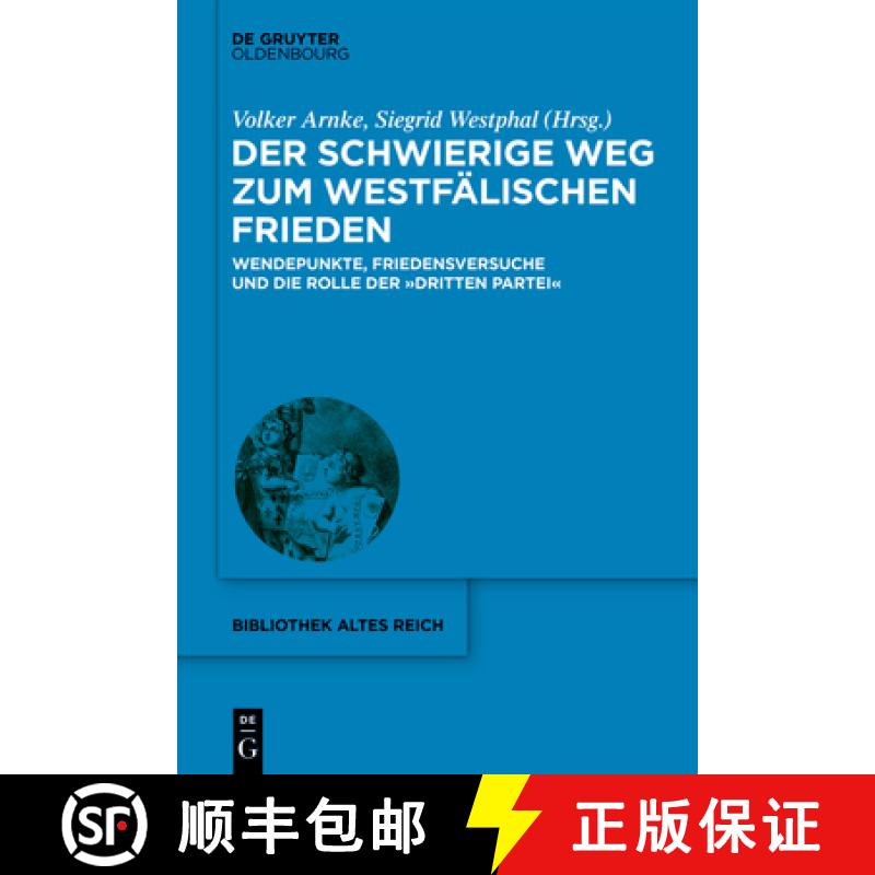 【3-4周达】精装 Der schwierige Weg zum Westfälischen Frieden – Wendepunkte, Friedensversuche und di... [9783110703597] - 实物图