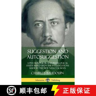 【3-4周达】精装 Suggestion and Autosuggestion: A Psychological and Pedagogical Study Based Upon the I... [9780359742752]