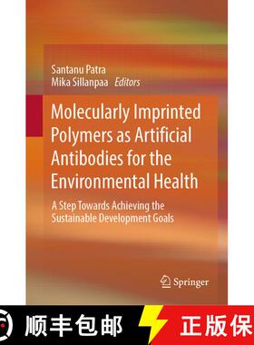 【3-4周达】Molecularly Imprinted Polymers as Artificial Antibodies for the Environmental Health : A S... [9783031589942]