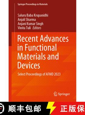 【3-4周达】Recent Advances in Functional Materials and Devices: Select Proceedings of Afmd 2023 [9789819967650]