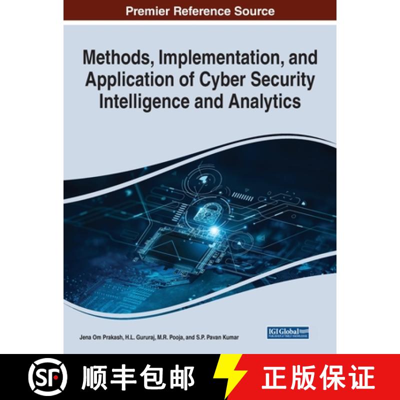 【2-3周达】Methods, Implementation, and Application of Cyber Security Intelligence and Analytics [9781668439920]