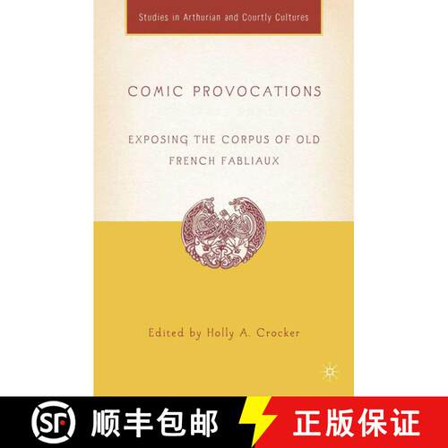 【3-4周达】精装 Comic Provocations: Exposing the Corpus of Old French Fabliaux [9781403970435]