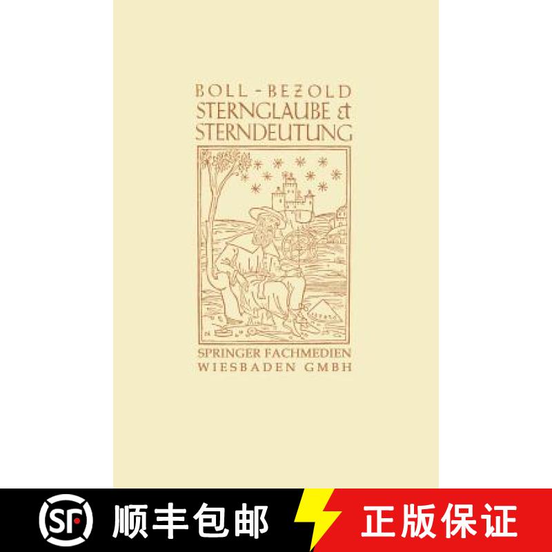 【3-4周达】Sternglaube Und Sterndeutung: Die Geschichte Und Das Wesen Der Astrologie [9783663152460]