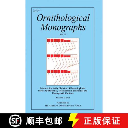 预订 Introduction to the Skeleton of Hummingbirds (Aves: Apodiformes, Trochilidae) in Functional and ... [9780943610962]