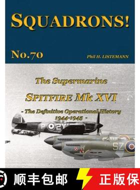 【3-4周达】The Supermarine Spitfire Mk. XVI: The definitive operational history 1944-1945 [9782494471245]
