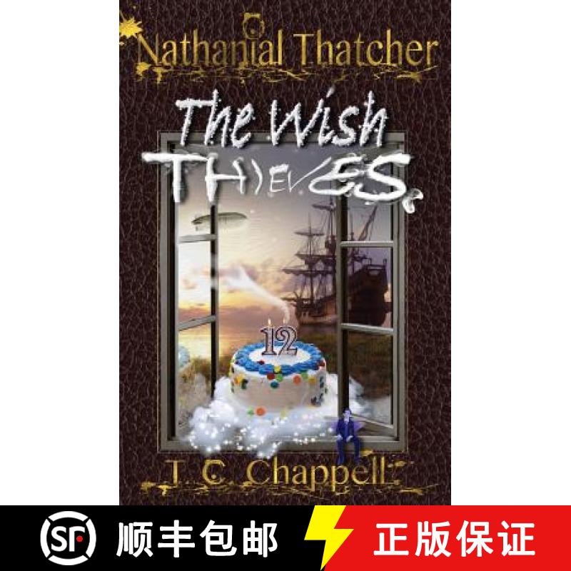 【3-4周达】Nathanial Thatcher The Wish Thieves [9780998338804]