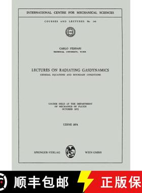 【3-4周达】Lectures on Radiating Gasdynamics : General Equations and Boundary Conditions [9783211812044]