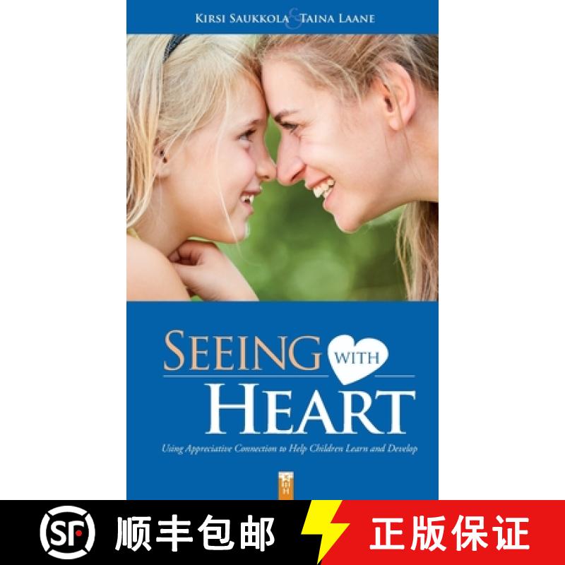 【2-3周达】Seeing with Heart: Using Appreciative Connection to Help Children Learn and Develop [9789527346020]
