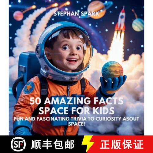 【3-4周达】50 Amazing Facts About Space for Kids: Fun and Fascinating Trivia to Spark Curiosity About... [9798349384004]