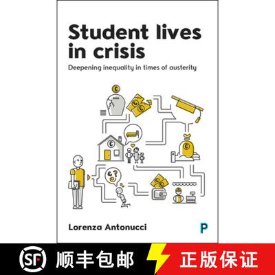 【2-3周达】Student Lives in Crisis – Deepening Inequality in Times of Austerity [9781447318231]