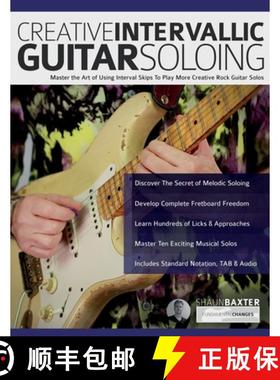 【3-4周达】Creative Intervallic Guitar Soloing: Master the Art of Using Interval Skips To Play More C... [9781789334463]
