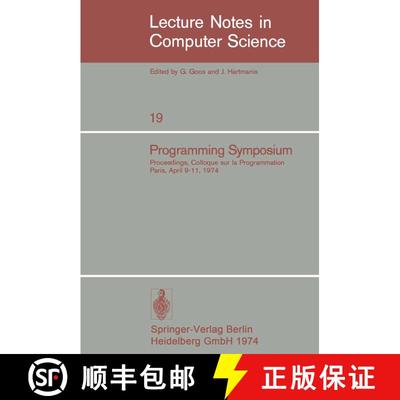 【3-4周达】Programming Symposium : Proceedings, Colloque sur la Programmation, Paris, April 9-11, 1974 [9783540068594]