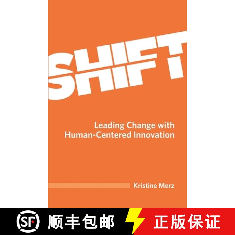 【2-3周达】Shift: Leading Change with Human-Centered Innovation [9781988925455]