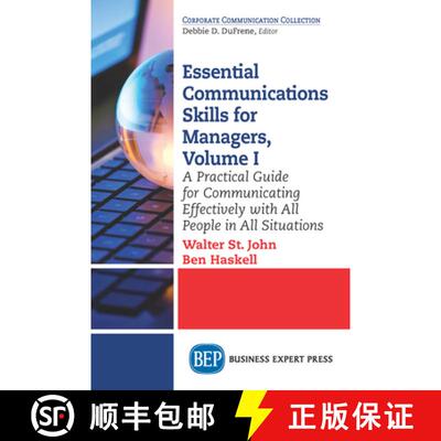 预订 Essential Communications Skills for Managers, Volume I: A Practical Guide for Communicating Effe... [9781631576546]