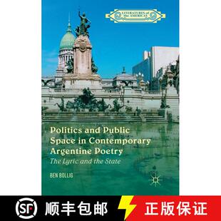 【3-4周达】Politics and Public Space in Contemporary Argentine Poetry : The Lyric and the State [9781349955589]
