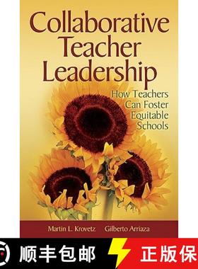 【3-4周达】Collaborative Teacher Leadership: How Teachers Can Foster Equitable Schools [9781412905022]