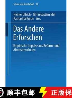 【3-4周达】Das Andere Erforschen : Empirische Impulse aus Reform- und Alternativschulen [9783810038449]