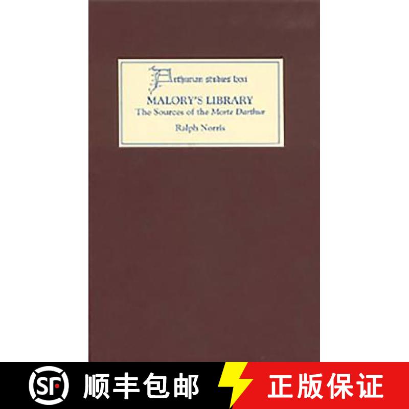 【3-4周达】Malory's Library: The Sources of the Morte Darthur: The Sources of the Morte Darthur [9781843841548]