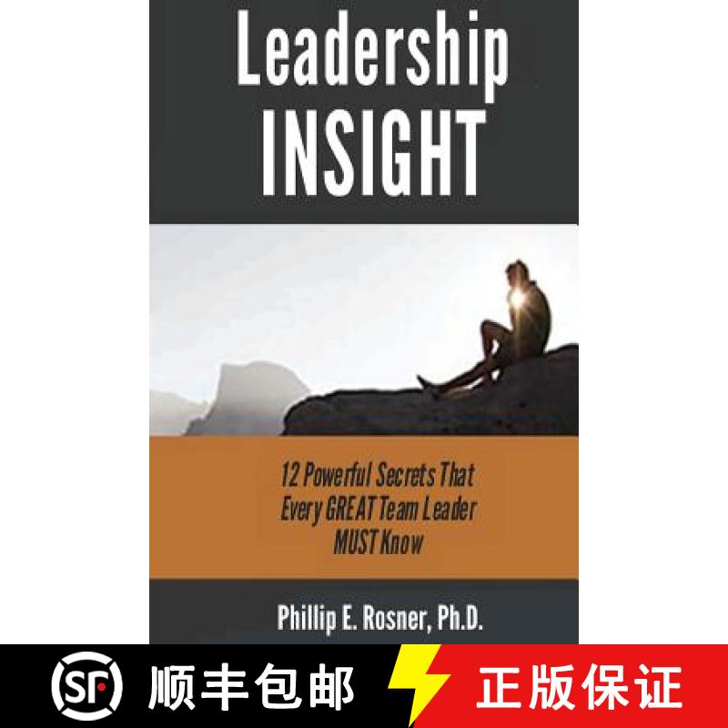 【3-4周达】Leadership INSIGHT: 12 Powerful Secrets Every GREAT Team Leader [9780997305005]
