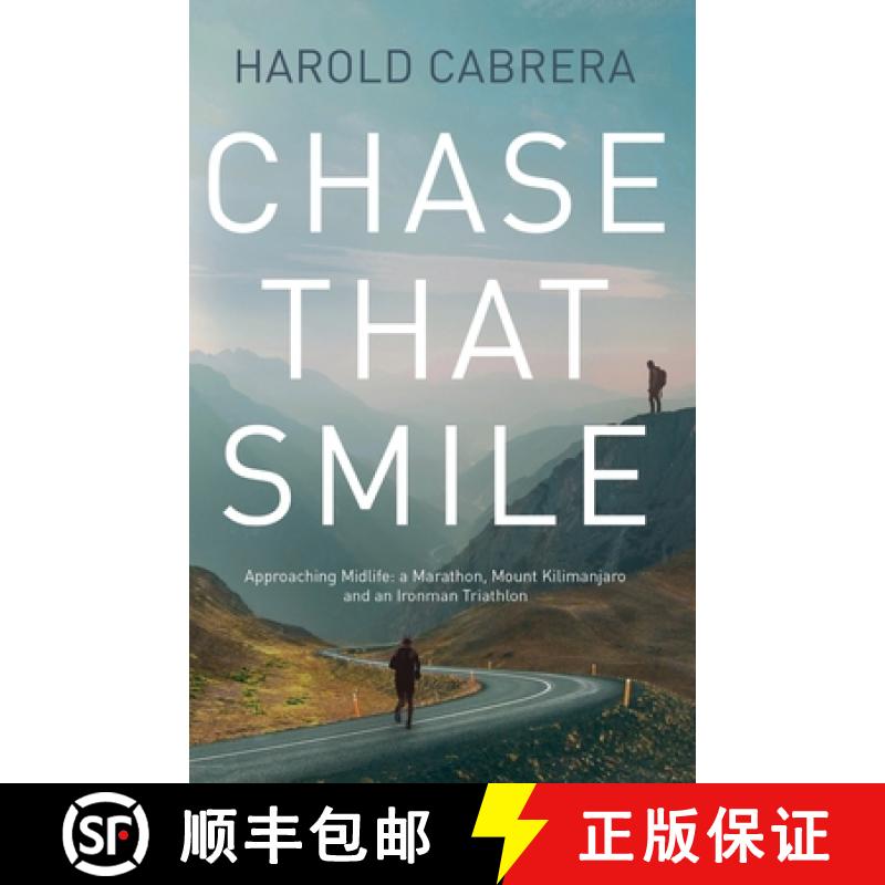 【2-3周达】Chase That Smile: Approaching Midlife: a Marathon, Mount Kilimanjaro and an Ironman Triathlon [9781803130750]