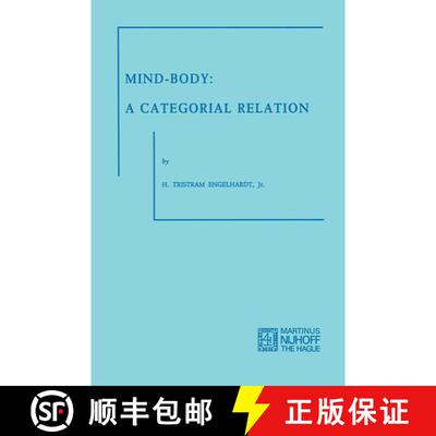 【3-4周达】Engelhardt, H.T. the Mind - Body : Categorical Relation [9789024715503]