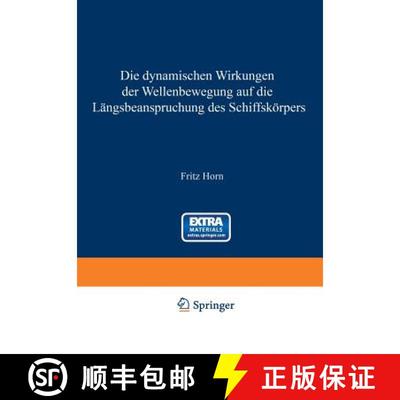 【3-4周达】Die dynamischen Wirkungen der Wellenbewegung auf die Längsbeanspruchung des Schiffskörpers [9783642898839]