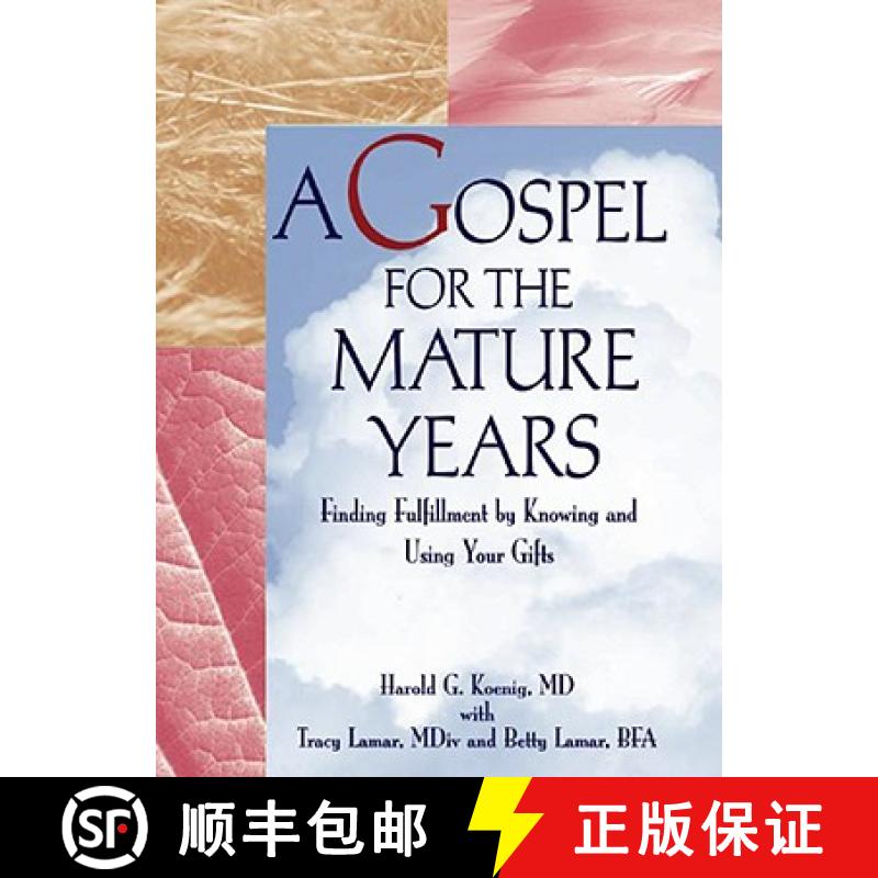 【3-4周达】A Gospel for the Mature Years: Finding Fulfillment by Knowing and Using Your Gifts [9780789001580]