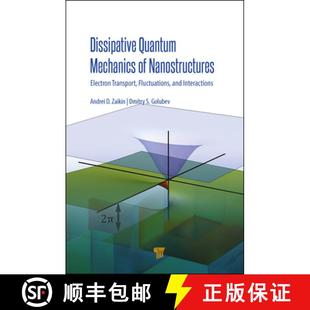 Electron and Fluctuations Transport 9789814774505 Dissipative Quantum Mechanics 预订 Interactions Nanostructures