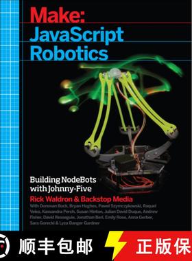 【3-4周达】JavaScript Robotics: Building Nodebots with Johnny-Five, Raspberry Pi, Arduino, and Beagle... [9781457186950]