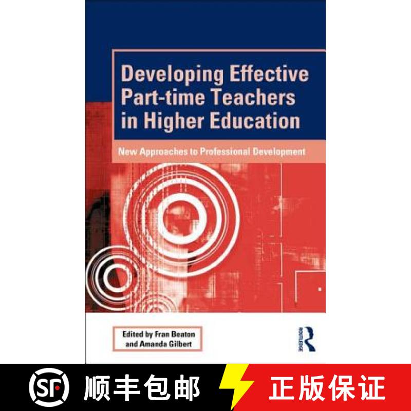 【3-4周达】Developing Effective Part-time Teachers in Higher Education: New Approaches to Professiona... [9780415517072]