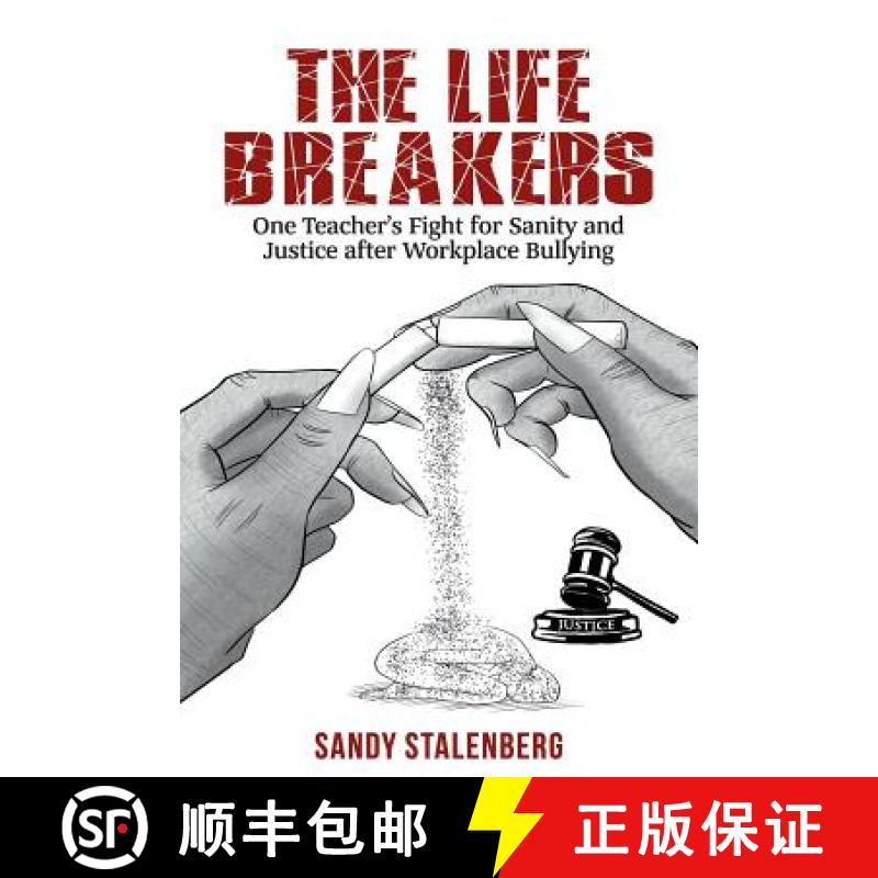 【2-3周达】The Life Breakers : One Teacher's Fight for Sanity and Justice after Workplace Bullying [9781925884173]