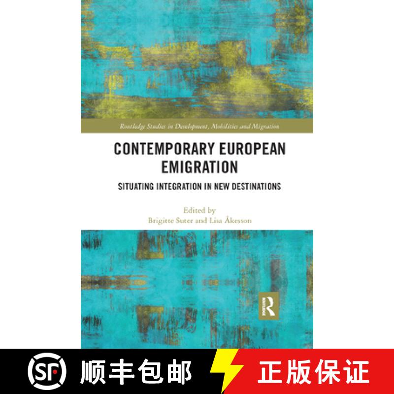 【3-4周达】Contemporary European Emigration: Situating Integration in New Destinations [9781032174495]