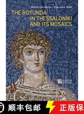 【3-4周达】The Rotunda in Thessaloniki and Its Mosaics [9786185209117]