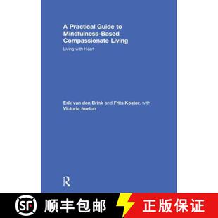 【3-4周达】A Practical Guide to Mindfulness-Based Compassionate Living: Living with Heart [9781138228924]